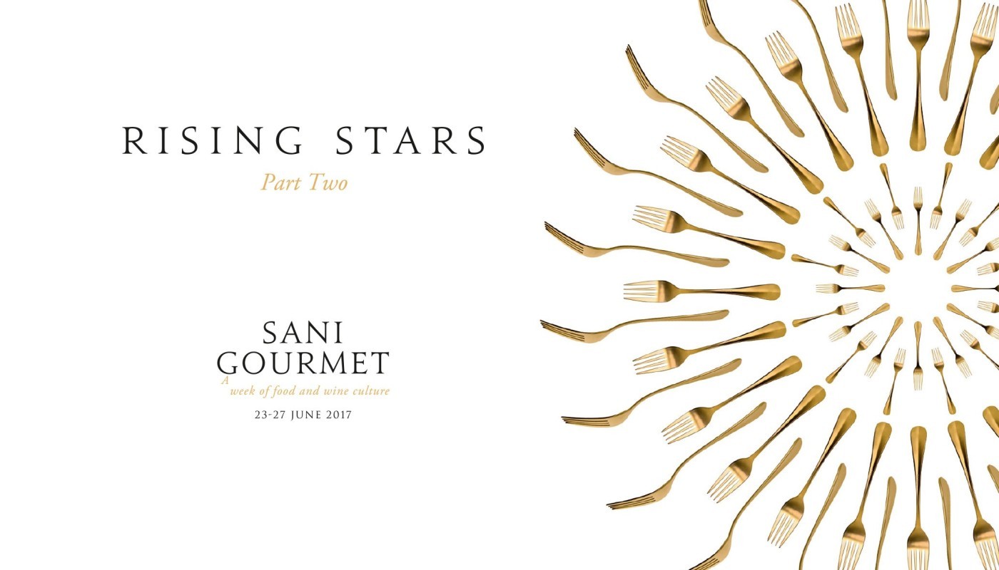 SANI GOURMET 2017: ΑΛΛΗ ΜΙΑ ΧΡΟΝΙΑ ΣΤΟΝ ΑΣΤΕΡΙΣΜΟ ΤΩΝ ΝΕΩΝ ΤΑΛΕΝΤΩΝ | Θέματα