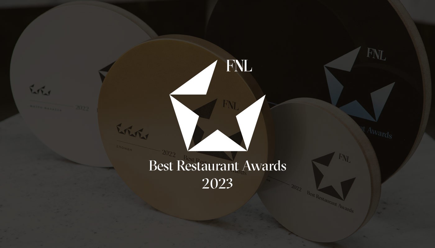FNL BEST RESTAURANT AWARDS 2023: ΤΑ ΑΣΤΕΡΙΑ ΑΘΗΝΑΣ & ΘΕΣΣΑΛΟΝΙΚΗΣ | FNL Best Restaurants